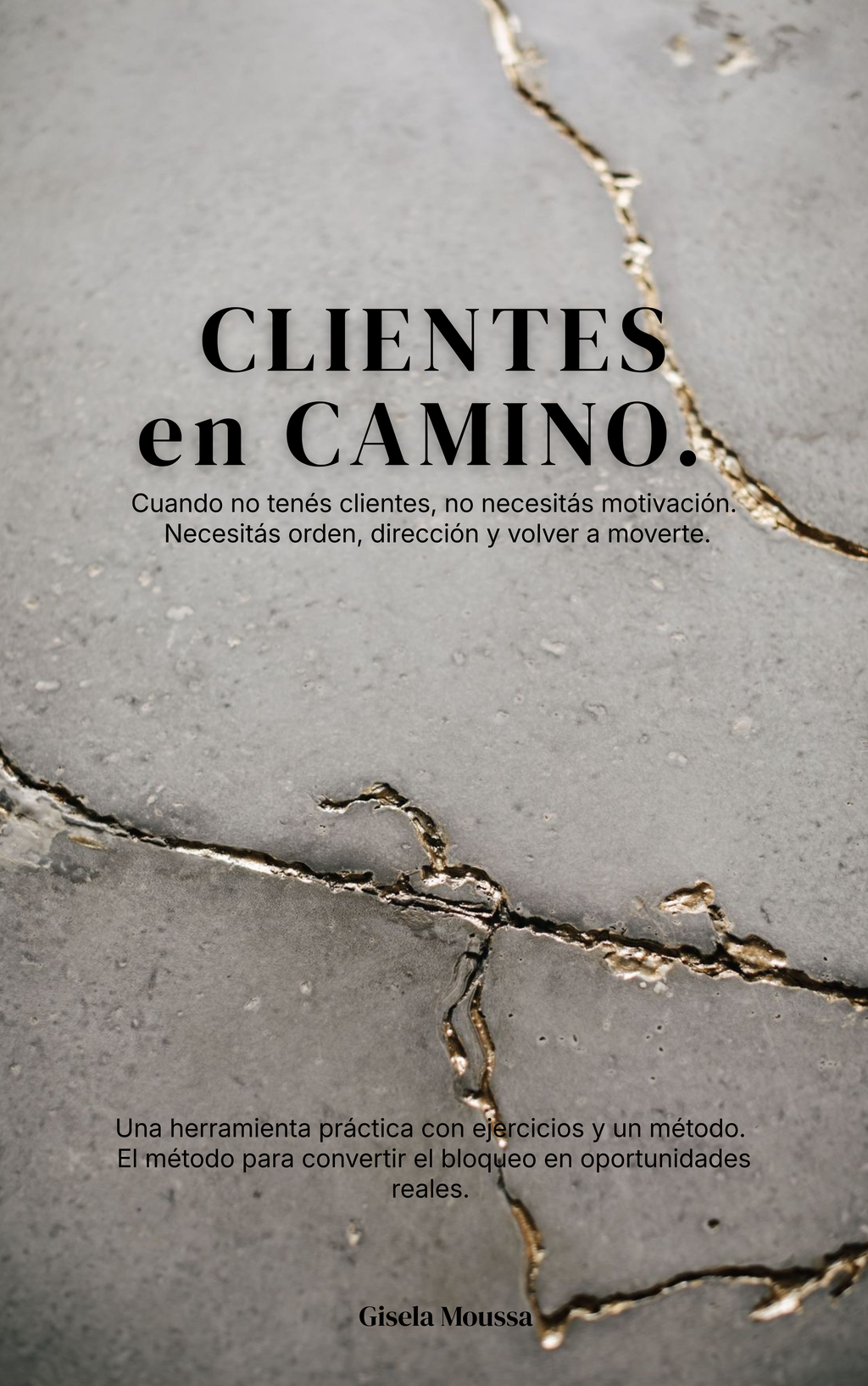 Clientes en Camino: Tu estrategia para atraer clientes y crecer como freelancer